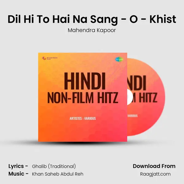 Dil Hi To Hai Na Sang - O - Khist - Mahendra Kapoor album cover 