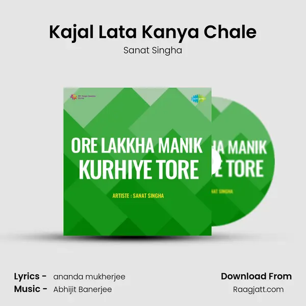 Kajal Lata Kanya Chale - Sanat Singha album cover 