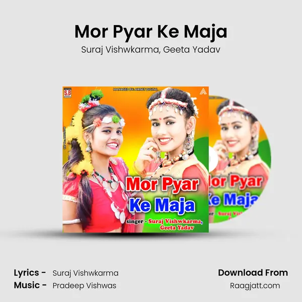 Mor Pyar Ke Maja mp3 song