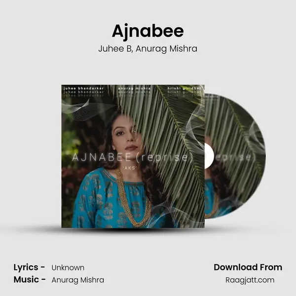 Ajnabee mp3 song