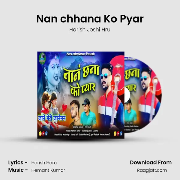 Nan chhana Ko Pyar - Harish Joshi Hru album cover 