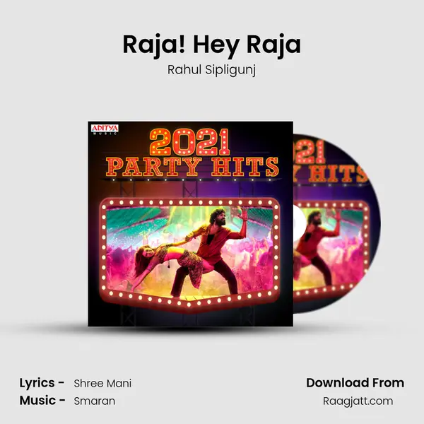 Raja! Hey Raja mp3 song