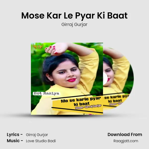 Mose Kar Le Pyar Ki Baat - Girraj Gurjar album cover 