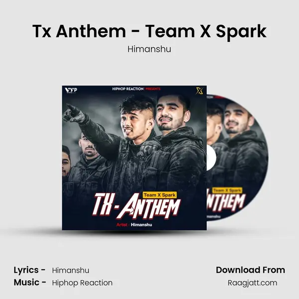 Tx Anthem - Team X Spark - Himanshu album cover 