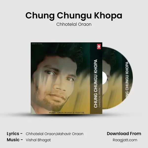 Chung Chungu Khopa - Chhotelal Oraon album cover 