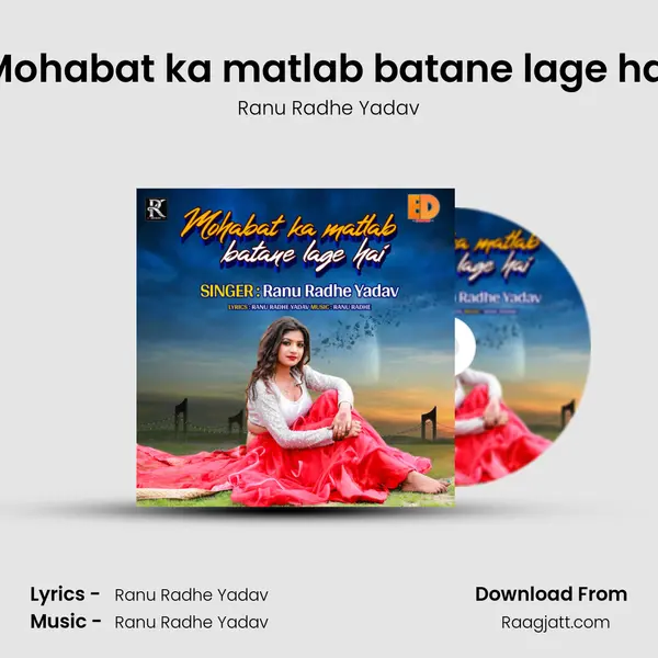 Mohabat ka matlab batane lage hai - Ranu Radhe Yadav album cover 