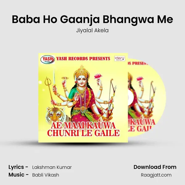 Baba Ho Gaanja Bhangwa Me - Jiyalal Akela album cover 