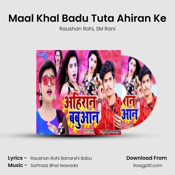 Maal Khal Badu Tuta Ahiran Ke - Raushan Rohi album cover 