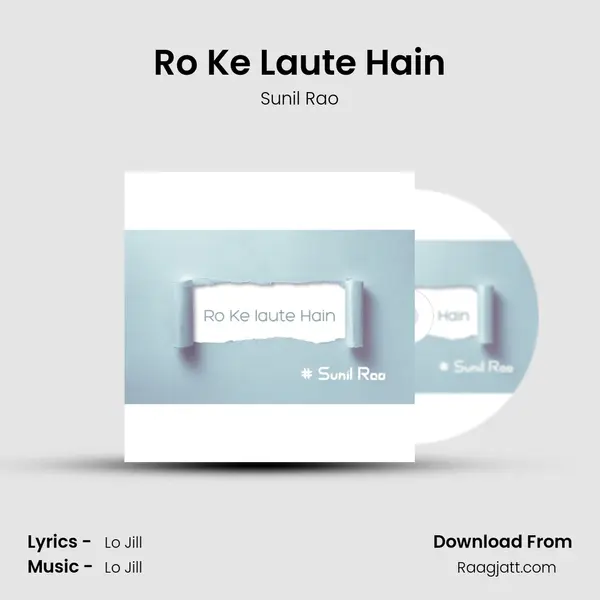 Ro Ke Laute Hain mp3 song