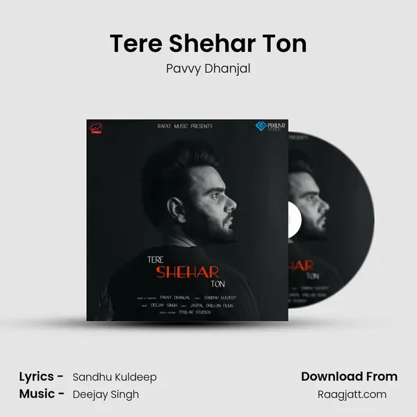 Tere Shehar Ton - Pavvy Dhanjal album cover 