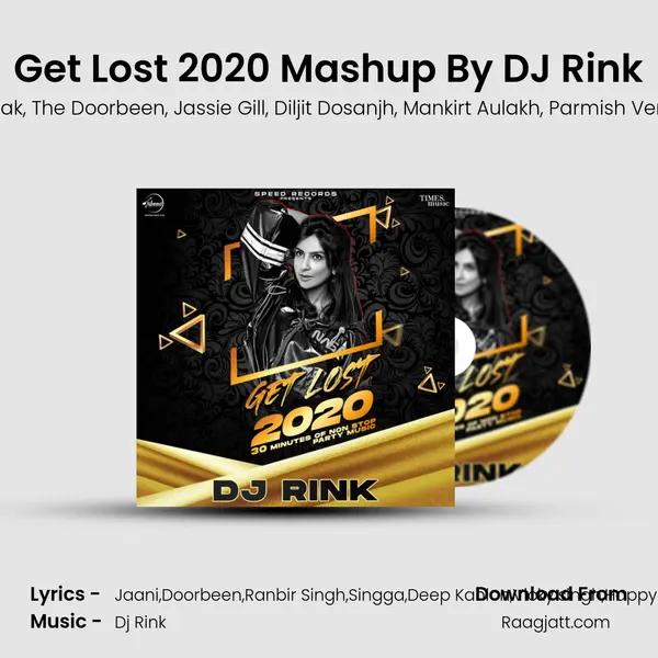 Get Lost 2020 Mashup By DJ Rink - Ammy Virk album cover 