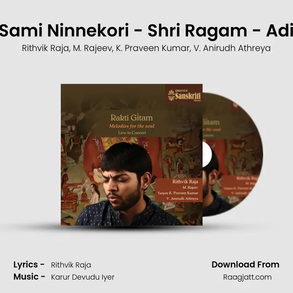 Sami Ninnekori - Shri Ragam - Adi - Rithvik Raja album cover 