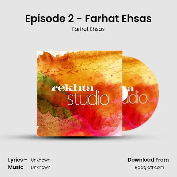 Episode 2 - Farhat Ehsas - Farhat Ehsas album cover 