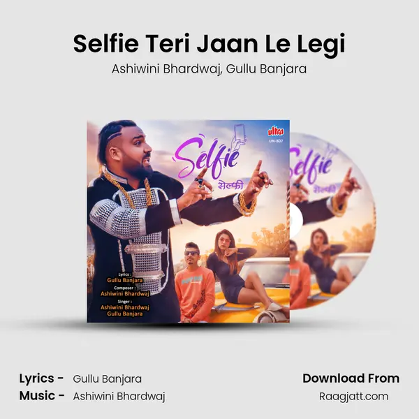 Selfie Teri Jaan Le Legi mp3 song