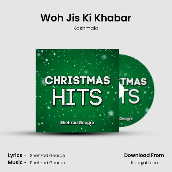 Woh Jis Ki Khabar - Kashmala album cover 