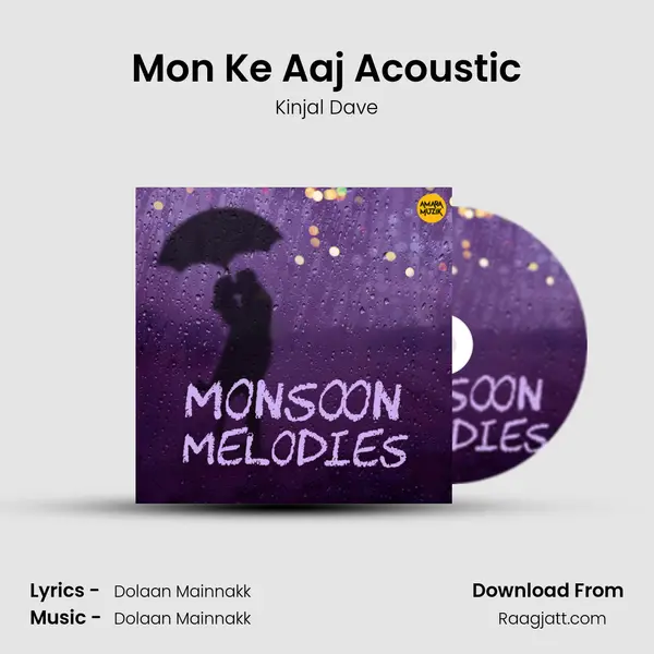 Mon Ke Aaj Acoustic - Kinjal Dave album cover 