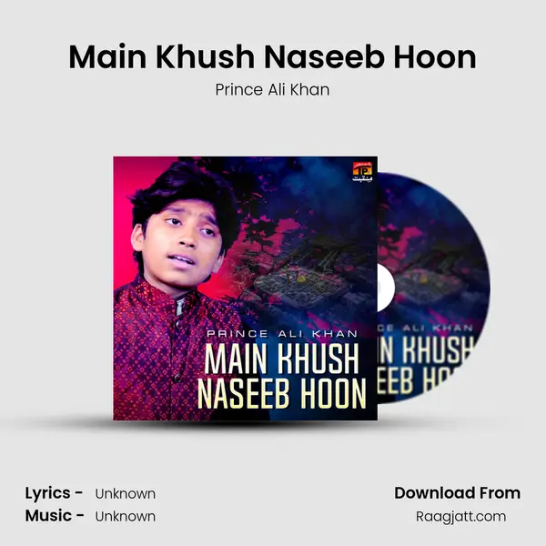 Main Khush Naseeb Hoon mp3 song