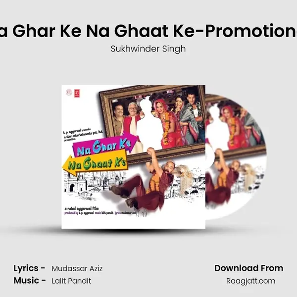 Na Ghar Ke Na Ghaat Ke-Promotional mp3 song