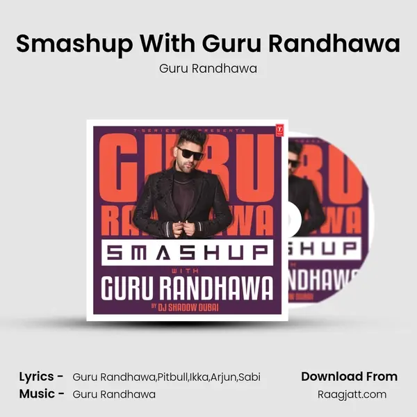 Smashup With Guru Randhawa - Guru Randhawa album cover 