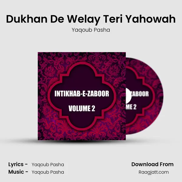 Dukhan De Welay Teri Yahowah - Yaqoub Pasha album cover 