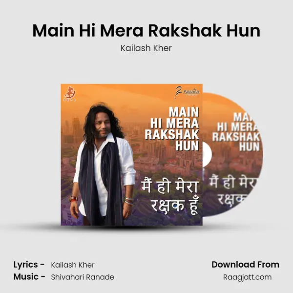 Main Hi Mera Rakshak Hun mp3 song