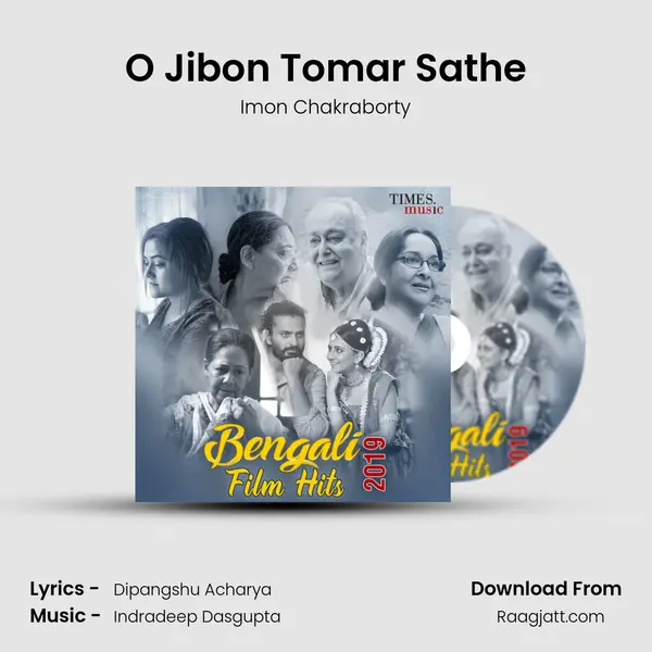 O Jibon Tomar Sathe mp3 song