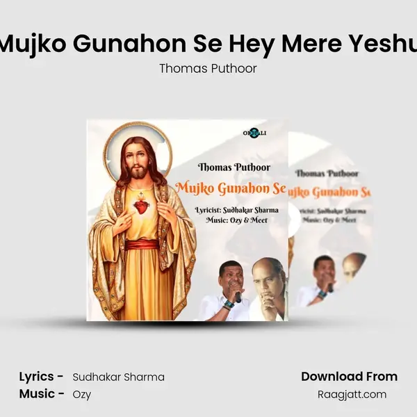 Mujko Gunahon Se Hey Mere Yeshu - Thomas Puthoor album cover 