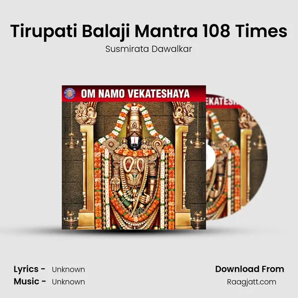 Tirupati Balaji Mantra 108 Times - Susmirata Dawalkar mp3 song