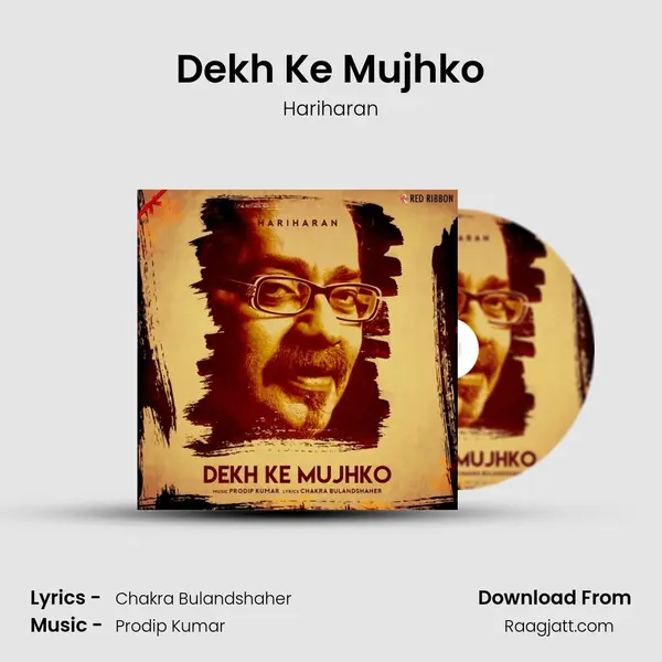 Dekh Ke Mujhko - Hariharan album cover 