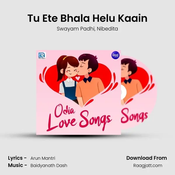 Tu Ete Bhala Helu Kaain mp3 song