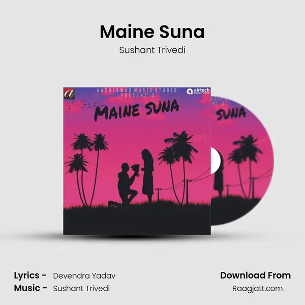 Maine Suna - Sushant Trivedi album cover 