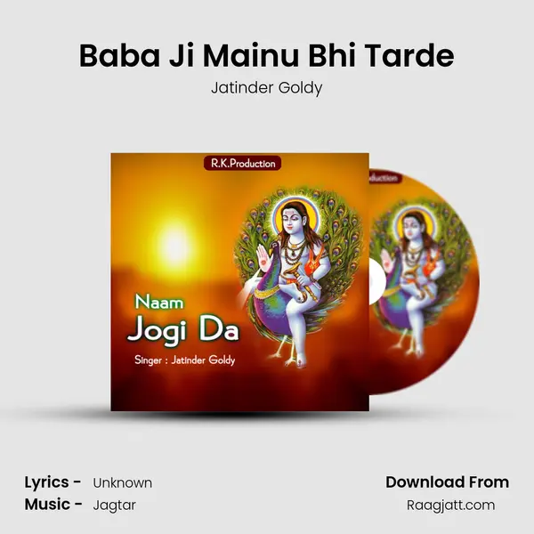 Baba Ji Mainu Bhi Tarde - Jatinder Goldy album cover 