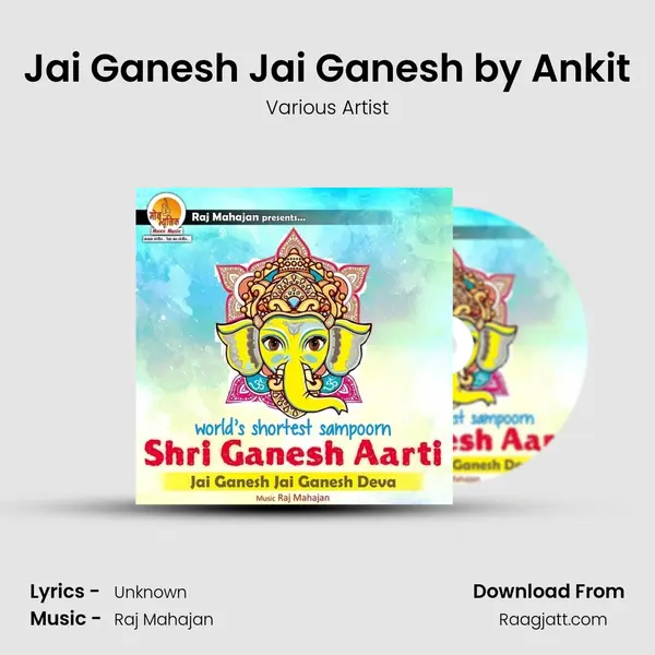 Jai Ganesh Jai Ganesh by Ankit - Various Artist album cover 