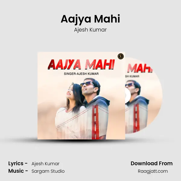 Aajya Mahi mp3 song