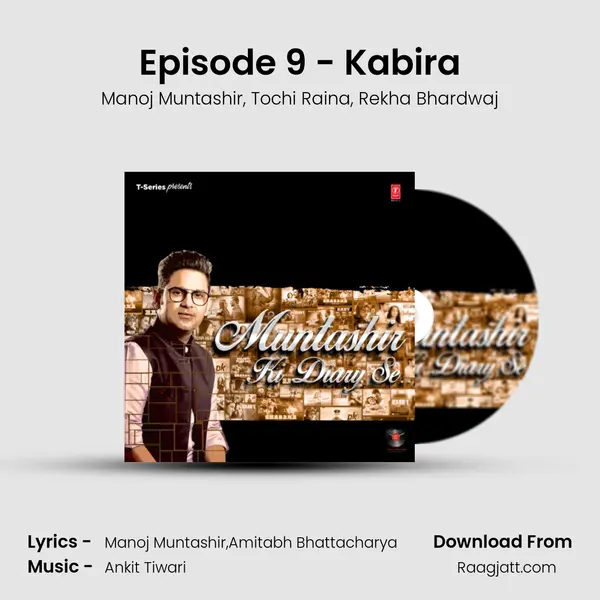 Episode 9 - Kabira - Manoj Muntashir album cover 