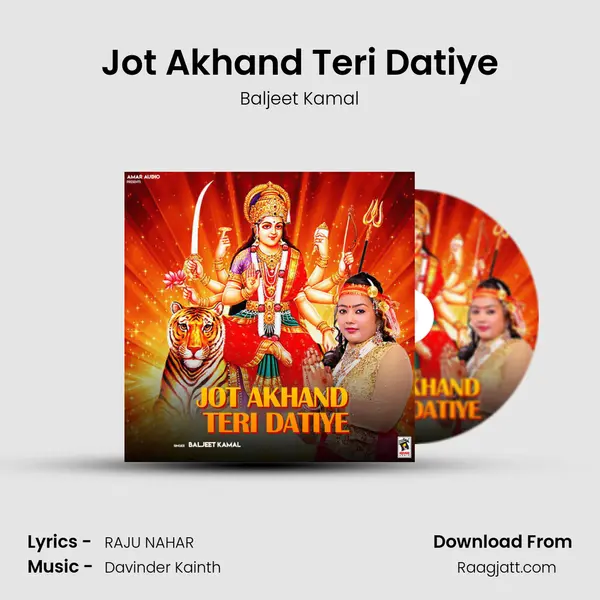 Jot Akhand Teri Datiye mp3 song