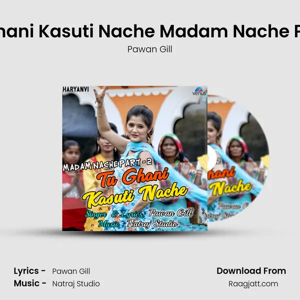 Tu Ghani Kasuti Nache Madam Nache Part 2 - Pawan Gill album cover 