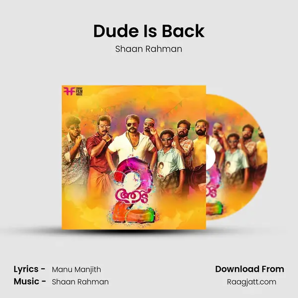 Dude Is Back - Shaan Rahman mp3 song