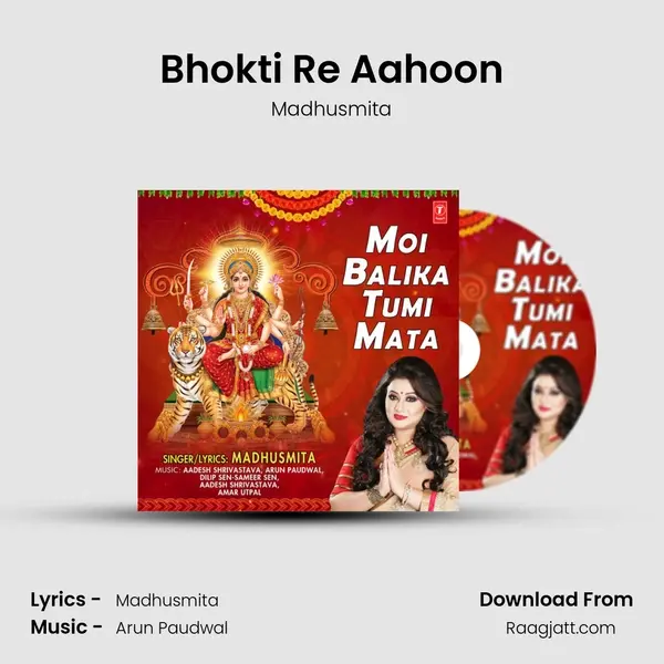 Bhokti Re Aahoon mp3 song