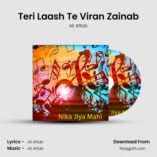 Teri Laash Te Viran Zainab - Ali Aftab mp3 song