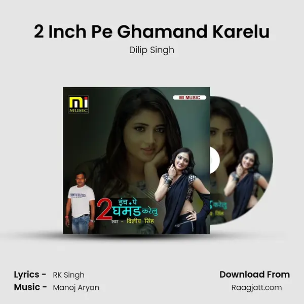 2 Inch Pe Ghamand Karelu mp3 song