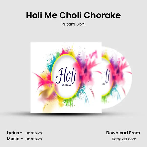 Holi Me Choli Chorake - Pritam Soni mp3 song