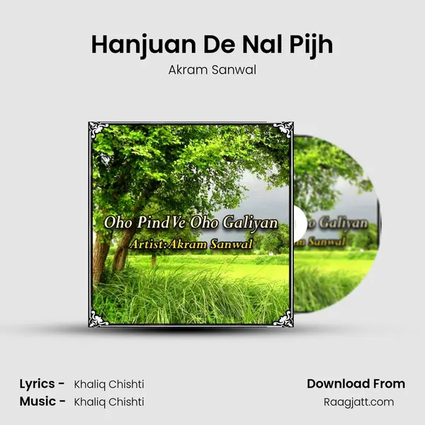 Hanjuan De Nal Pijh - Akram Sanwal album cover 