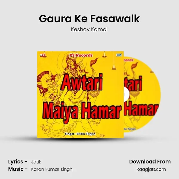 Gaura Ke Fasawalk mp3 song