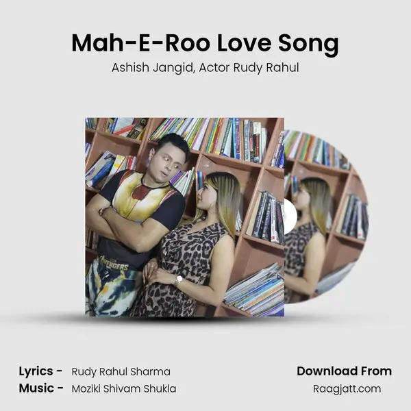 Mah-E-Roo Love Song mp3 song