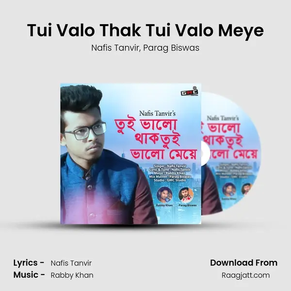 Tui Valo Thak Tui Valo Meye - Nafis Tanvir album cover 