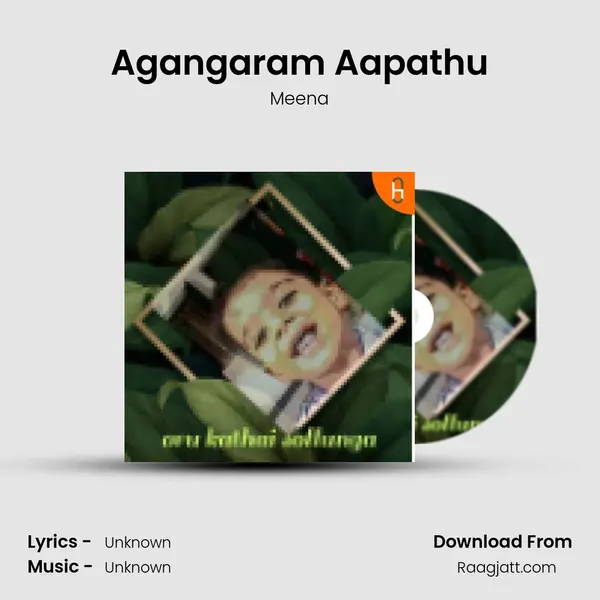 Agangaram Aapathu mp3 song