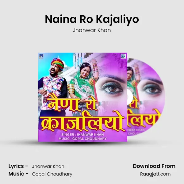 Naina Ro Kajaliyo mp3 song