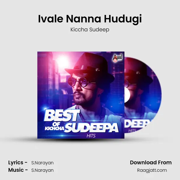 Ivale Nanna Hudugi mp3 song