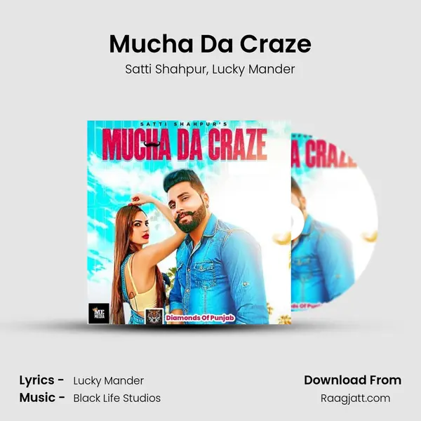 Mucha Da Craze - Satti Shahpur album cover 